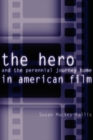 Image for The hero and the perennial journey home in American film