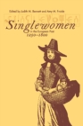 Image for Singlewomen in the European Past, 1250-1800