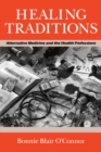 Image for Healing traditions: alternative medicine and the health professions