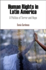 Image for Human Rights In Latin America : A Politics Of Terror And Hope