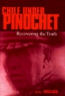 Image for Chile under Pinochet: recovering the truth
