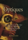 Image for Optiques: The Science of the Eye and the Birth of Modern French Fiction