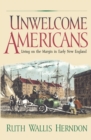 Image for Unwelcome Americans: living on the margin in early New England