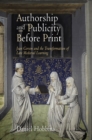 Image for Authorship and publicity before print: Jean Gerson and the transformation of late medieval learning