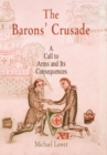 Image for The Barons&#39; Crusade: a call to arms and its consequences