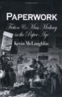 Image for Paperwork: fiction and mass mediacy in the Paper Age