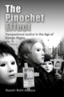 Image for The Pinochet effect: transnational justice in the age of human rights