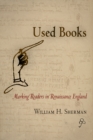 Image for Used books: marking readers in Renaissance England