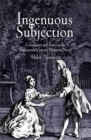 Image for Ingenuous subjection: compliance and power in the eighteenth-century domestic novel