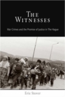 Image for The witnesses: war crimes and the promise of justice in The Hague