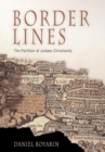 Image for Border lines: the partition of Judaeo-Christianity