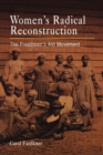 Image for Women&#39;s radical reconstruction: the freedmen&#39;s aid movement