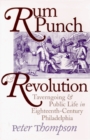 Image for Rum punch &amp; revolution: taverngoing &amp; public life in eighteenth century Philadelphia