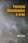 Image for Palestinian ethnonationalism in Israel
