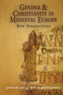 Image for Gender and Christianity in Medieval Europe: New Perspectives