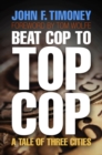 Image for Beat cop to top cop: a tale of three cities