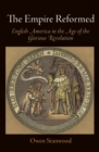 Image for The Empire reformed: English America in the age of the Glorious Revolution