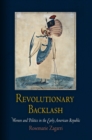 Image for Revolutionary backlash: women and politics in the early American Republic