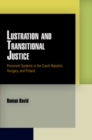 Image for Lustration and transitional justice: personnel systems in the Czech Republic, Hungary, and Poland
