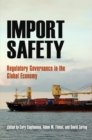 Image for Import safety: regulatory governance in the global economy
