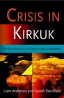 Image for Crisis in Kirkuk: the ethnopolitics of conflict and compromise