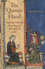 Image for The Queen&#39;s hand: power and authority in the reign of Berenguela of Castile