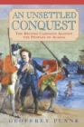 Image for Unsettled Conquest: The British Campaign Against the Peoples of Acadia