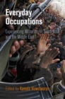 Image for Everyday occupations: experiencing militarism in South Asia and the Middle East