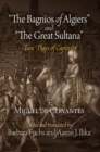 Image for &quot;The Bagnios of Algiers&quot; and &quot;The Great Sultana&quot;: Two Plays of Captivity