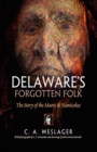 Image for Delaware&#39;s forgotten folk: the story of the Moors &amp; Nanticokes