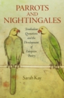 Image for Parrots and nightingales: troubadour quotations and the development of European poetry
