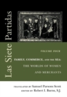 Image for Las Siete Partidas, Volume 4: Family, Commerce, and the Sea: The Worlds of Women and Merchants (Partidas IV and V) : Vol 4.