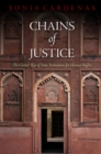 Image for Chains of justice: the global rise of state institutions for human rights
