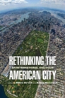 Image for Rethinking the American city: an international dialogue