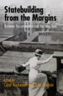 Image for Statebuilding from the Margins: between Reconstruction and the New Deal