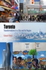 Image for Toronto: transformations in a city and its region