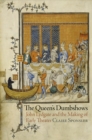 Image for The queen&#39;s dumbshows: John Lydgate and the making of early theater