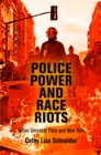 Image for Police power and race riots: urban unrest in Paris and New York