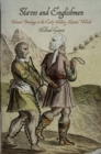 Image for Slaves and Englishmen: human bondage in the early modern Atlantic world