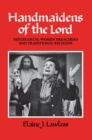 Image for Handmaidens of the Lord : Pentecostal Women Preachers and Traditional Religion