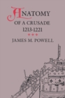 Image for Anatomy of a Crusade, 1213-1221