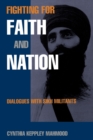 Image for Fighting for Faith and Nation : Dialogues with Sikh Militants