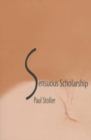 Image for Sensuous Scholarship