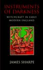 Image for Instruments of Darkness : Witchcraft in Early Modern England