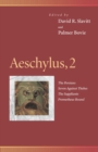 Image for Aeschylus, 2 : The Persians, Seven Against Thebes, The Suppliants, Prometheus Bound