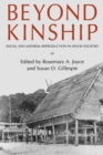 Image for Beyond Kinship : Social and Material Reproduction in House Societies