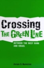 Image for Crossing the Green Line Between the West Bank and Israel