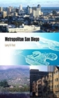 Image for Metropolitan San Diego  : how geography and lifestyle shape a new urban environment