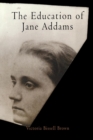Image for The Education of Jane Addams