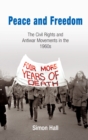 Image for Peace and freedom  : the civil rights and antiwar movements of the 1960s